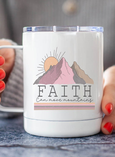 Faith Can Move Mountains Stainless Steel Cup
